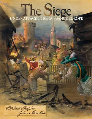 The Siege: Under Attack in Renaissance Europe (Paperback)