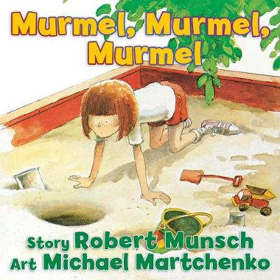 Murmel, Murmel, Murmel by Robert Munsch, Michael Martchenko | Waterstones