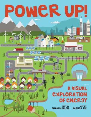 Power Up!: A Visual Exploration of Energy (Paperback)