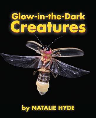 Glow-in-the-Dark Creatures (Hardback)