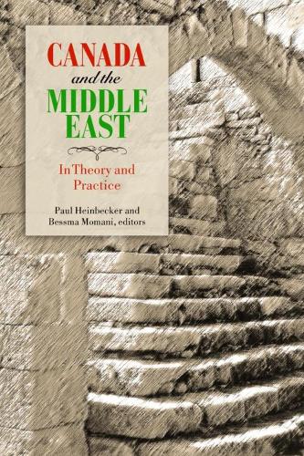 Canada and the Middle East: In Theory and Practice (Paperback)