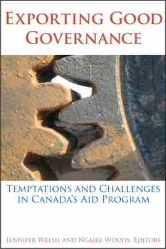 Exporting Good Governance: Temptations and Challenges in Canada's Aid Program (Paperback)