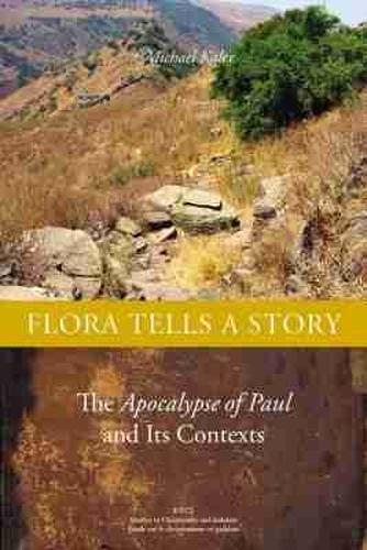 Flora Tells a Story: The Apocalypse of Paul and Its Contexts (Hardback)