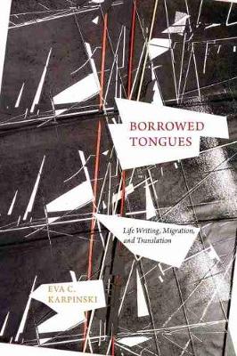 Borrowed Tongues: Life Writing, Migration, and Translation (Paperback)