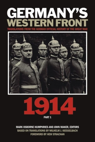 Germany's Western Front: Translations from the German Official History of the Great War, 1914, Part 1 (Paperback)