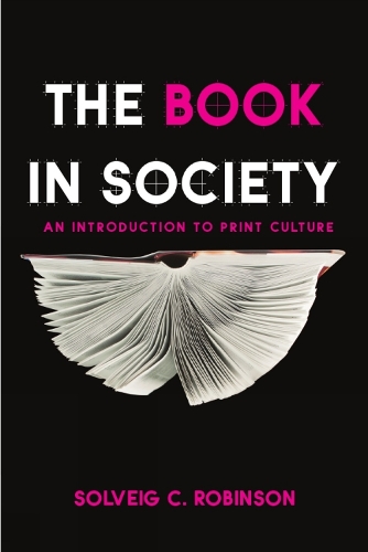 The Book in Society: An Introduction to Print Culture (Paperback)