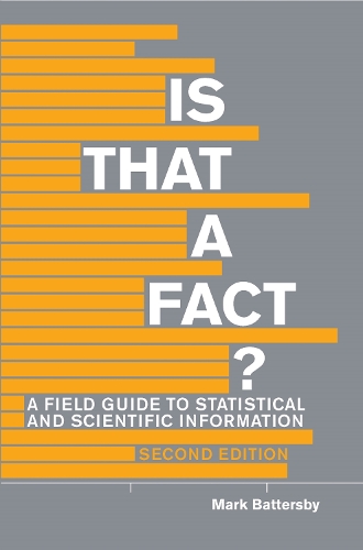Is That A Fact?: A Field Guide to Statistical and Scientific Information (Paperback)