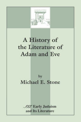 A History of the Literature of Adam and Eve (Paperback)
