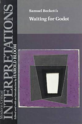 Samuel Beckett's "Waiting for Godot" - Modern Critical Interpretations S. (Hardback)