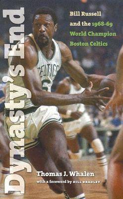 Dynasty's End: Bill Russell and the 1968-69 World Championship Boston Celtics - Sportstown S. (Paperback)