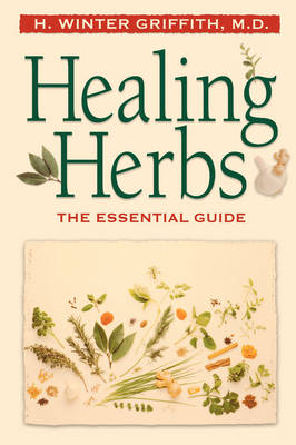 Healing Herbs: The Essential Guide (Paperback)