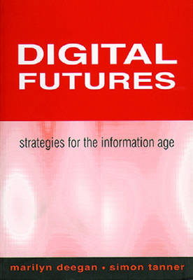 Digital Futures: Strategies for the Information Age (Paperback)