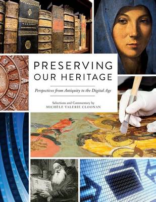 Preserving Our Heritage: Perspectives from Antiquity to the Digital Age (Paperback)