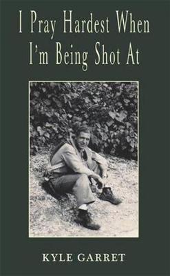 I Pray Hardest When I'm Being Shot At: The Long Road to Beating Cystic Fibrosis (Paperback)