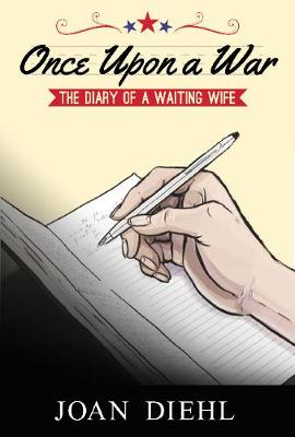 Once Upon a War: The Diary of a Waiting Wife (Paperback)