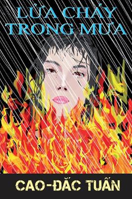 Fire in the Rain: Vietnamese Language Version: Lua Chay Trong Mua (Paperback)