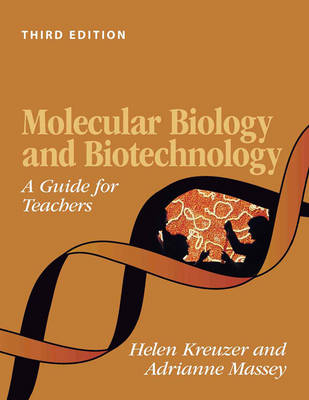 Molecular Biology and Biotechnology: A Guide for Teachers (Hardback)