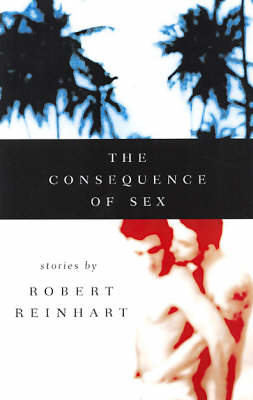 The Consequence Of Sex (Paperback)