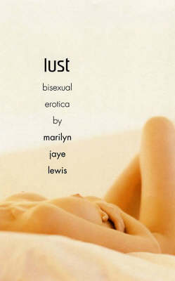 Lust: Bisexual Erotica (Paperback)