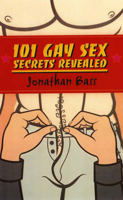 101 Gay Sex Secrets Revealed (Paperback)