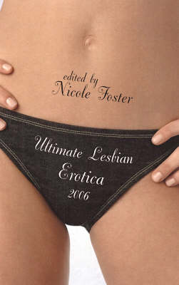 Ultimate Lesbian Erotica 2006 (Paperback)