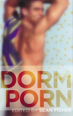 Dorm Porn: Raunchy Tales of Boys on Campus (Paperback)