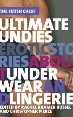 Ultimate Undies: Erotic Stories about Underwear and Lingerie (Paperback)