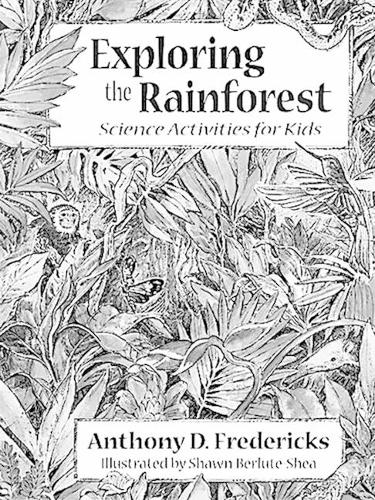 Exploring the Rain Forest: Science Activities for Kids (Paperback)
