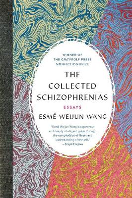The Collected Schizophrenias: Essays (Paperback)