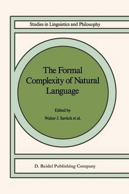 The Formal Complexity of Natural Language - Studies in Linguistics and Philosophy 33 (Paperback)