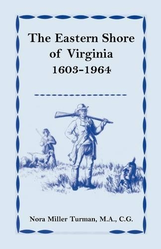 The Eastern Shore of Virginia, 1603-1964 (Paperback)