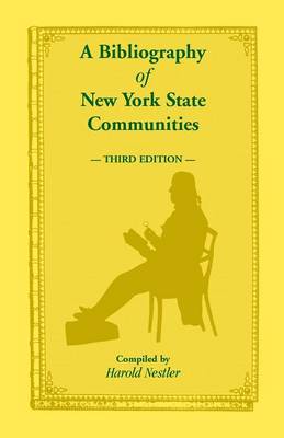 A Bibliography of New York State Communities, Third Edition (Paperback)