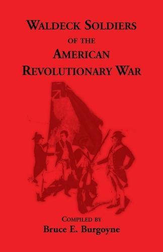 Waldeck Soldiers of the American Revolutionary War (Paperback)