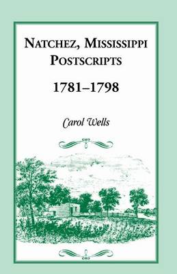 Natchez Postscripts, 1781-1798 (Paperback)