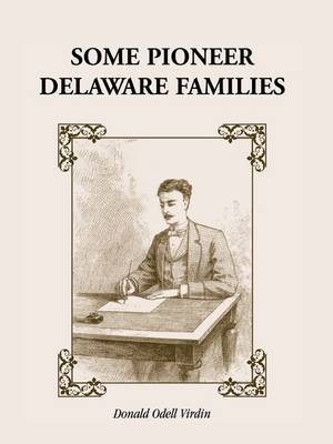 Some Pioneer Delaware Families (Paperback)