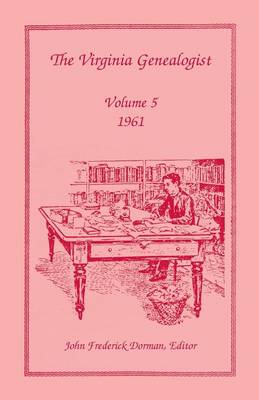 The Virginia Genealogist, Volume 5, 1961 (Paperback)