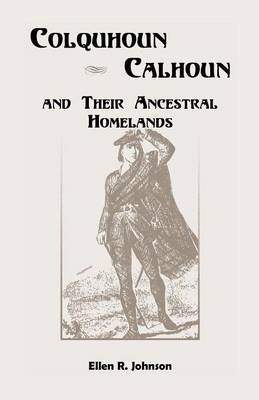 Colquhoun/Calhoun and Their Ancestral Homelands (Paperback)