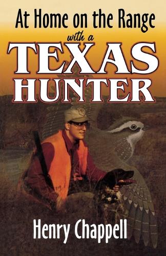 At Home on the Range with a Texas Hunter (Paperback)