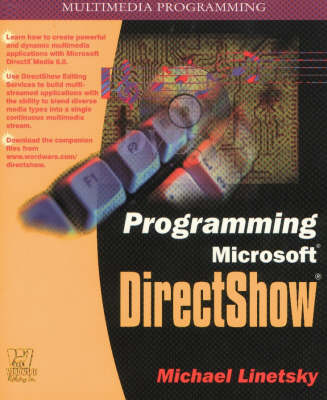Programming Microsoft DirectShow - Multimedia Programming S. (Paperback)