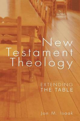 New Testament Theology: Extending the Table (Paperback)