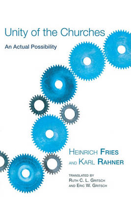 Unity of the Churches: An Actual Possibility (Paperback)