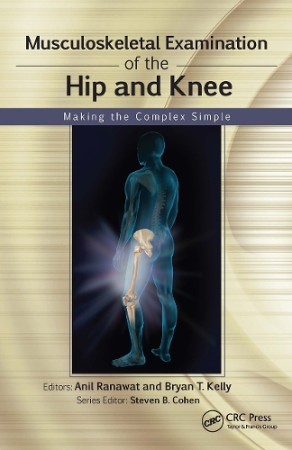 Musculoskeletal Examination of the Hip and Knee: Making the Complex Simple (Paperback)