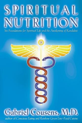 Spiritual Nutrition: Six Foundations for Spiritual Life and the Awakening of Kundalini (Paperback)