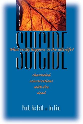 Suicide: What Really Happens in the Afterlife? (Paperback)