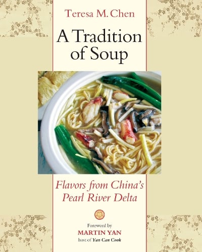 A Tradition of Soup: Flavors from China's Pearl River Delta (Paperback)