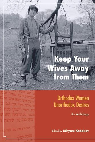 Keep Your Wives Away From Them (Paperback)