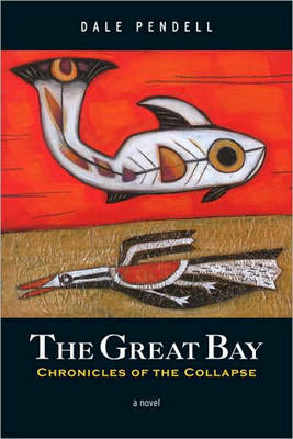 The Great Bay: Chronicles of the Collapse (Paperback)