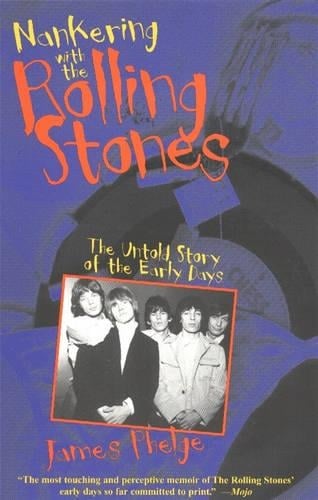 Nankering with the "Rolling Stones": The Untold Story of the Early Days (Paperback)
