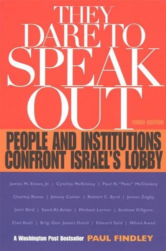 They Dare to Speak Out: People and Institutions Confront Israel's Lobby (Paperback)