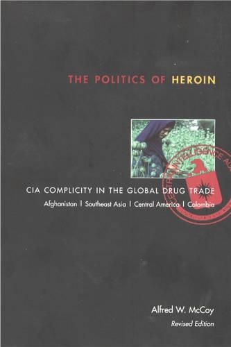 Politics of Heroin, New Edn****o/p (Paperback)
